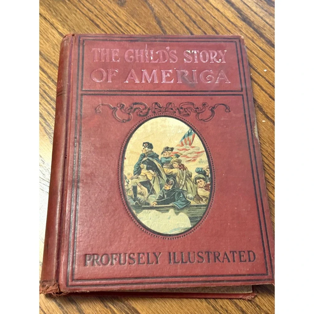 Antique 1900 The Childs Story of America W. E. Scull Illustrated History Book